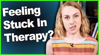 Feeling Stuck In Therapy?