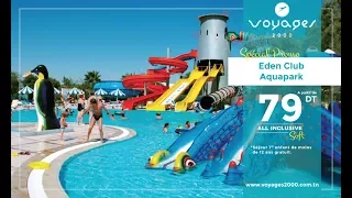 Super Promo EDEN CLUB AQUA PARK & Voyages 2000