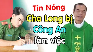 🔴Ai Ngờ Cha Long, Công An Làm Việc Quán Khát Vọng - Xin Cầu Nguyện cho Linh mục Giuse Trần Đình Long