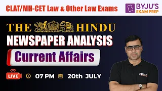 The Hindu Newspaper Analysis | 20th July 2022 | CLAT 2023 Current Affairs | BYJU’S Exam Prep