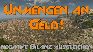 Unendlich Geld machen! Anno 1800 Tipps und Tricks am Sonntag #55