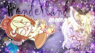 🌌wonderland meme🌌 gacha club 🌌