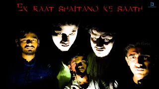 EK RAAT SHAITANO KE SAATH | Horror short film #comedybhoots #horrornight