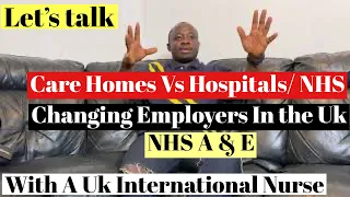 |LIFE OF A UK INTERNATIONAL NURSE FT DANIEL| CARE HOME VS NHS| SWITCHING EMPLOYERS IN THE UK, ETC