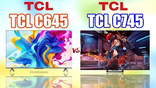 TCL C645 QLED Smart TV vs TCL C745 QLED Gaming TV | TCL C645 vs TCL C745 |