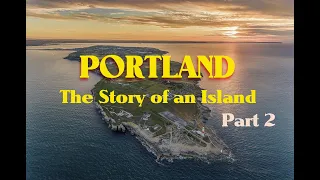 Portland the Story of an Island Part 2. Unique archive footage. Script by Stuart Morris, 42mins