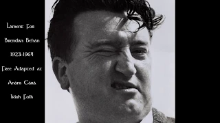 Lament For Brendan Behan * 1923-1964 †- Free adapt. at Anam Cara Irish Folk