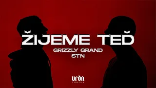 Grizzly Grand ft.STN - Žijeme Teď (official music video)