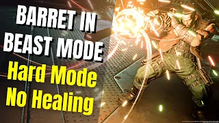 How to play Barret like a BOSS (Hard Mode/No Healing) | Final Fantasy VII Remake