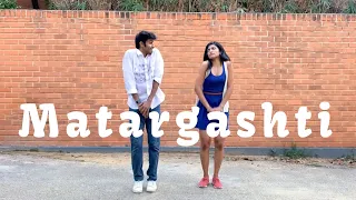 Matargashti | Dance Cover | Abhishek Vernekar | ft Aanchal Chandna