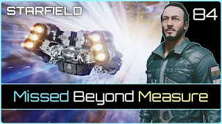 Missed Beyond Measure | STARFIELD #84