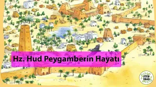 Hz.Hud Peygamberin Hikayesi-Peygamber Hayatları