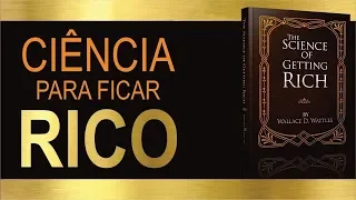 Audiobook - A CIÊNCIA DE FICAR RICO - (Wallace D. Wattles) 💰