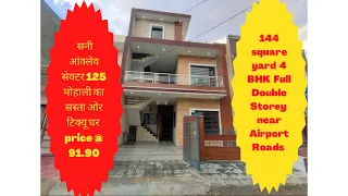 4 BHK Double storey 144 square yard Sector 125 Sunny 🌞 Enclave Mohali Kharar Near Airport Road