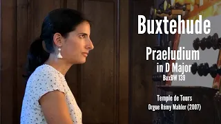 D. BUXTEHUDE - Praeludium in D Major,  BuxWV 139 (Anne-Isabelle de Parcevaux, organ)