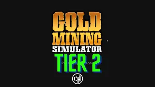 Gold Mining Simulator Tier 3 first run