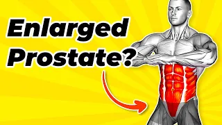 ➜ SHRINK Your ENLARGED PROSTATE With These 6 Exercises