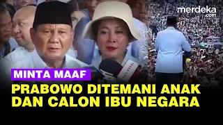 Prabowo Ditemani 'Calon Ibu Negara' & Anak: Minta Maaf Kampanye Bikin Macet