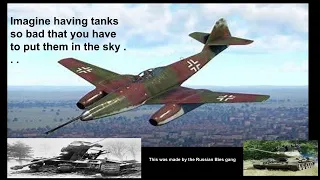 The Me 262 A1/U4 in War Thunder be like . . .