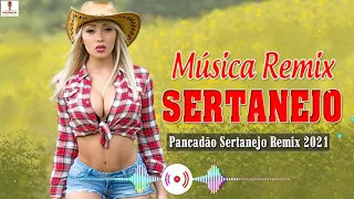 Sertanejo Remix 2021 Lançamento Mais Tocadas CD Completo -  Pancadao Sertanejo 2021