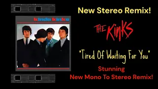 The Kinks  "Tired Of Waiting For You"  TRUE Stereo Remix