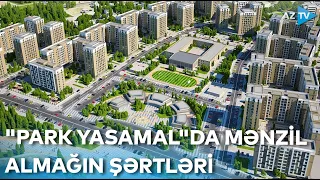 "Park Yasamal"da yeni mənzillərin satışı başladı - Şərtlər