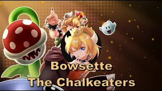 The Chalkeaters | Bowsette | Nightcore Lyrics