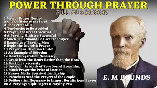 POWER THROUGH PRAYER FULL AUDIOBOOK | E. M BOUNDS