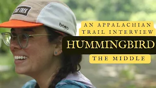 Middle Interview With Hummingbird (Mo). An Appalachian Trail 2024 Interview Series.