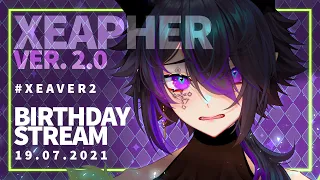 【Birthday Stream】#xeaver2 - Xeapher ver. 2.0?