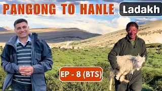 Ep 8 BTS Tangtse to Pangong Lake to Hanle | Ladakh Tourism