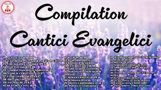 Compilation Cantici Evangelici #canticristiani di Preghiera in Canto