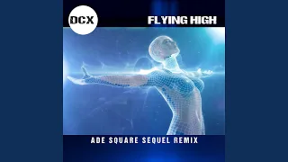 Flying High (Ade Square Remix Sequel)