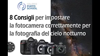 8 Consigli per impostare la fotocamera per la fotografia del cielo notturno