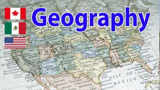 Exploring the Geography, History, and Attractions of Canada, Mexico, and the United States