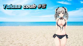 Tairuss COUB / Anime/ Tik Tok/#coub /приколы #5