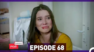 Emergency Pyar Episode 68 (Urdu Dubbed)