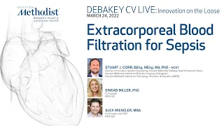 Extracorporeal Blood Filtration for Sepsis (Stuart J. Corr, PhD and guests) March 24, 2022