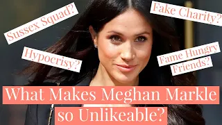 MORE Reasons Why Meghan Markle is So Unlikeable as a Royal! Sussex Squad? Hypocrisy? Fake Charity?