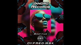 Dyfred-Msk - Gratitud (Original Mix)[Afro House]