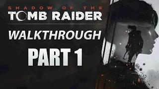 Shadow of The Tomb Raider | PC Walkthrough | Part 1 "The End of The World" | CenterStrain01