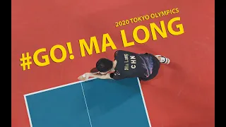 GO! MA LONG [Tribute to MA LONG · 2020Tokyo]