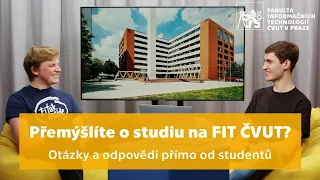 Přemýšlíte o studiu na FIT ČVUT? Otázky a odpovědi přímo od studentů.