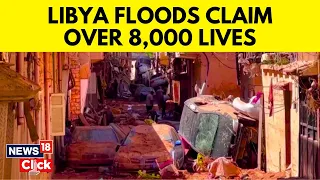 Libya Flood News Today | The Aftermath Of A Powerful Storm And Deadly Floods In Libya | News18 |N18V