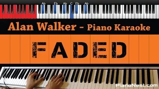 Alan Walker - Faded - HIGHER Key (Piano Karaoke / Sing Along)