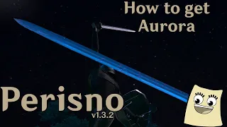 [ Perisno ] How to get Aurora the EASY way