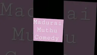 madurai Muthu comedy