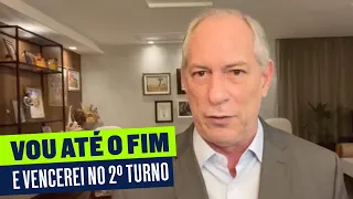 VOU ATÉ O FIM E VENCEREI NO 2º TURNO