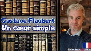 Lecture de Nouvelle en Français avec Un Cœur Simple de Gustave Flaubert 📖🇫🇷