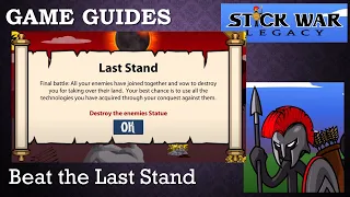 Stick War Legacy How to Beat the Last Stand